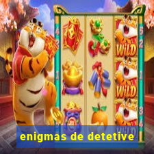 enigmas de detetive